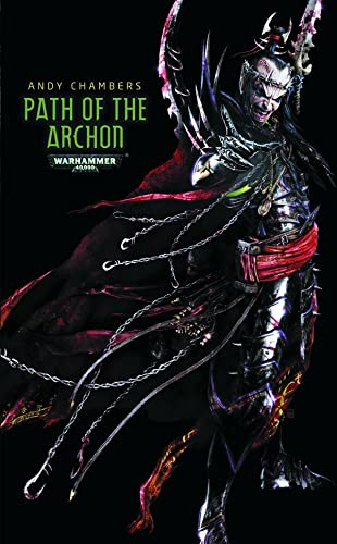 Path of the Archon (Dark Eldar Path) (9781849705912) by Chambers, Andy