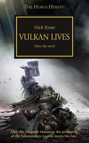 Beispielbild fr Vulkan Lives (Volume 26) (Horus Heresy, Band 26) zum Verkauf von Alexander Wegner