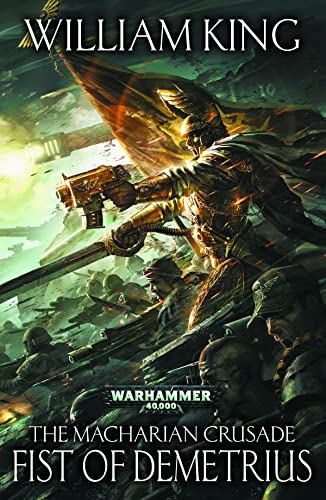 9781849706445: WARHAMMER 40K FIST OF DEMETRIUS (Warhammer 40,000: The Macharian Crusade)