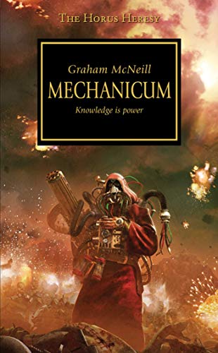 Beispielbild fr Mechanicum: Knowledge Is Power: 9 (The Horus Heresy) [Paperback] McNeill, Graham zum Verkauf von Zebra Books