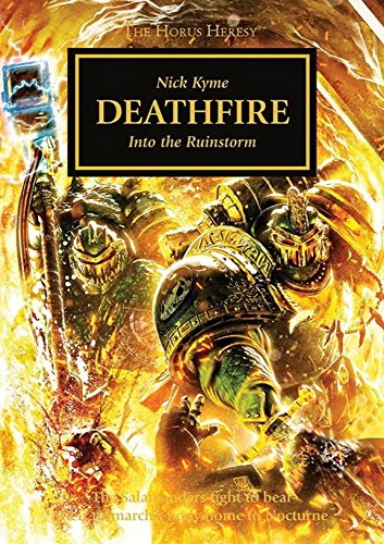 Beispielbild fr Deathfire: Into the Ruinstorm - The Horus Heresy #32 Hardcover (Warhammer 40,000 40K 30K) zum Verkauf von Front Cover Books