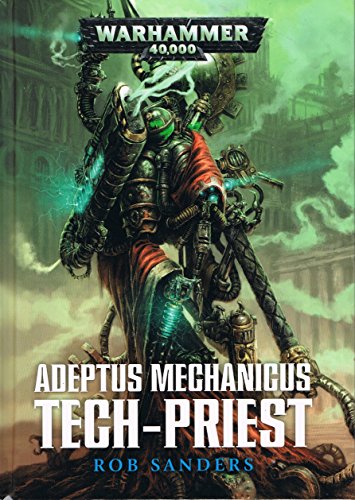 Beispielbild fr Adeptus Mechanicus Tech-Priest Hardcover (Warhammer 40,000 40K 30K) zum Verkauf von McPhrey Media LLC