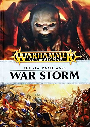 Beispielbild fr War Storm Hardcover: The Realmgate Wars Book 1: A Warhammer Age of Sigmar Anthology (Fantasy Chronicles Time of Legends End Times) OOP zum Verkauf von GF Books, Inc.