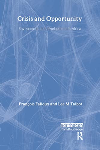 9781849710404: Crisis and Opportunity: Environment and development in Africa (Aid and Development Set)