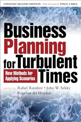 Beispielbild fr Business Planning for Turbulent Times: New Methods for Applying Scenarios (The Earthscan Science in Society Series) zum Verkauf von Chiron Media