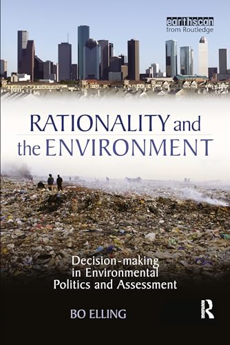 Beispielbild fr Rationality and the Environment: Decision-making in Environmental Politics and Assessment zum Verkauf von WorldofBooks