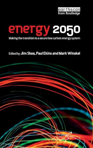 Imagen de archivo de Energy 2050: Making the Transition to a Secure Low-Carbon Energy System a la venta por medimops