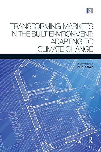 Stock image for Transforming Markets in the Built Environment: Adapting to Climate Change (Architectural Science Review Series) for sale by WorldofBooks