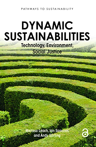Imagen de archivo de Dynamic Sustainabilities: Technology, Environment, Social Justice (Pathways to Sustainability) a la venta por HPB-Red