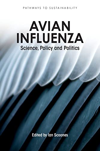 Imagen de archivo de Avian Influenza: Science, Policy and Politics (Pathways to Sustainability) a la venta por Phatpocket Limited