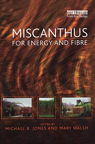 Stock image for Miscanthus: For Energy and Fibre (Routledge Studies in Bioenergy) for sale by Chiron Media