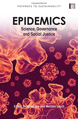 9781849711012: Epidemics: Science, Governance and Social Justice (Pathways to Sustainability)