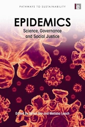 Stock image for Epidemics: Science, Governance and Social Justice (Pathways to Sustainability) for sale by Chiron Media