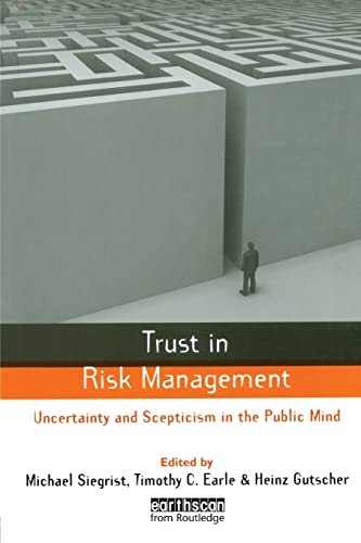 Stock image for Trust in Risk Management: Uncertainty and Scepticism in the Public Mind for sale by Revaluation Books