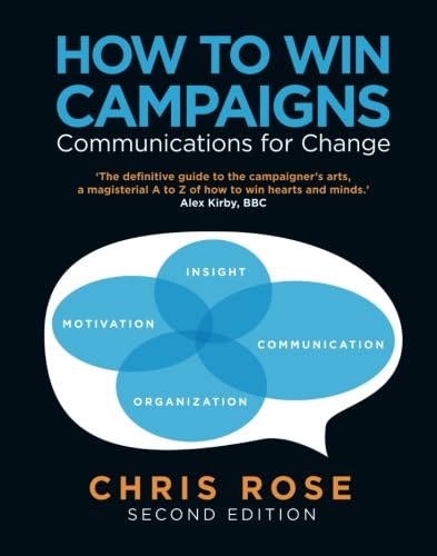 Beispielbild fr How to Win Campaigns: Communications for Change zum Verkauf von WorldofBooks