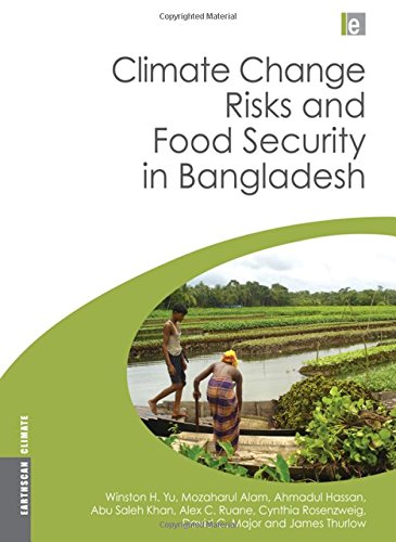 Stock image for Climate Change Risks and Food Security in Bangladesh (Earthscan Climate) for sale by Reuseabook