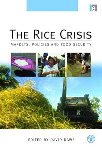 9781849711340: The Rice Crisis: Markets, Policies and Food Security