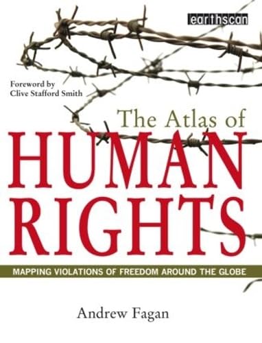 9781849711463: The Atlas of Human Rights: Mapping Violations of Freedom Worldwide (The Earthscan Atlas)