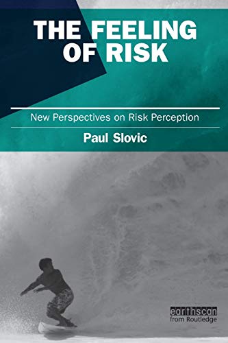 Stock image for The Feeling of Risk : New Perspectives on Risk Perception for sale by Blackwell's