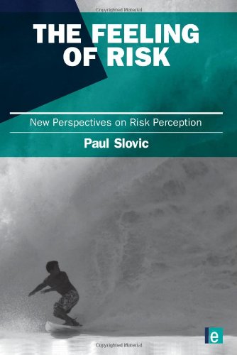 Stock image for The Feeling of Risk: New Perspectives on Risk Perception (Earthscan Risk in Society) for sale by Chiron Media