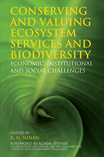 Stock image for Conserving and Valuing Ecosystem Services and Biodiversity: Economic, Institutional and Social Challenges for sale by Blackwell's