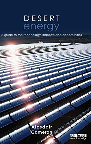 Imagen de archivo de Desert Energy: A Guide to the Technology, Impacts and Opportunities a la venta por Chiron Media