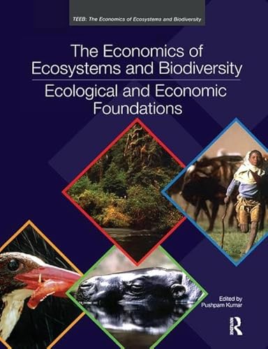 9781849712125: The Economics of Ecosystems and Biodiversity: Ecological and Economic Foundations (TEEB - The Economics of Ecosystems and Biodiversity)