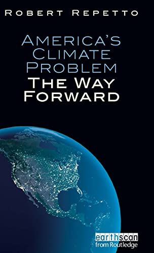 Imagen de archivo de America's Climate Problem: The Way Forward a la venta por Chiron Media