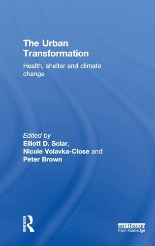 9781849712156: The Urban Transformation: Health, Shelter and Climate Change