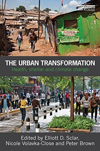 Beispielbild fr The Urban Transformation: Health, Shelter and Climate Change zum Verkauf von Revaluation Books