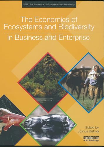 Stock image for The Economics of Ecosystems and Biodiversity in Business and Enterprise for sale by Blackwell's