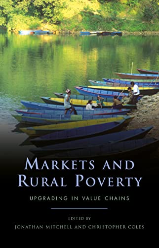 Beispielbild fr Markets and Rural Poverty: Upgrading in Value Chains zum Verkauf von Revaluation Books