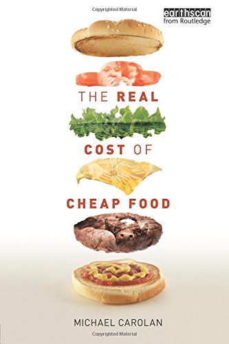 Beispielbild fr The Real Cost of Cheap Food (Routledge Studies in Food, Society and the Environment) zum Verkauf von Wonder Book