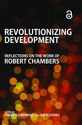 Beispielbild fr Revolutionizing Development: Reflections on the Work of Robert Chambers zum Verkauf von AwesomeBooks