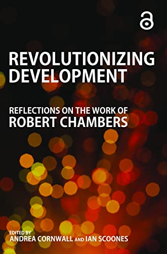 Beispielbild fr Revolutionizing Development: Reflections on the Work of Robert Chambers zum Verkauf von Blackwell's