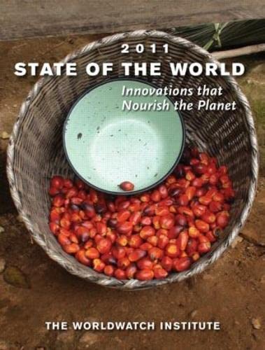 Beispielbild fr State of the World 2011: Innovations that Nourish the Planet zum Verkauf von Reuseabook
