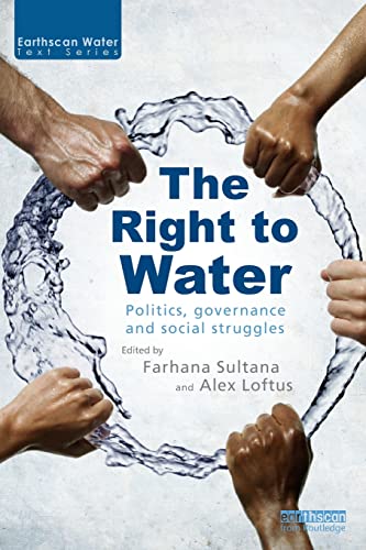 Imagen de archivo de The Right to Water: Politics, Governance and Social Struggles a la venta por Blackwell's