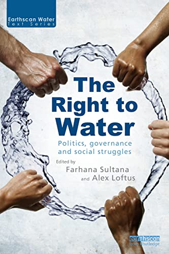 Stock image for The Right to Water: Politics, Governance and Social Struggles for sale by B-Line Books