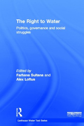9781849713603: The Right to Water: Politics, Governance and Social Struggles (Earthscan Water Text)