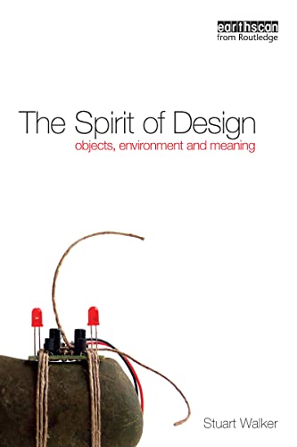 Beispielbild fr The Spirit of Design: Objects, Environment and Meaning zum Verkauf von WorldofBooks