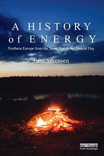 A History of Energy. Northern Europe from Stone Age to the Present Day