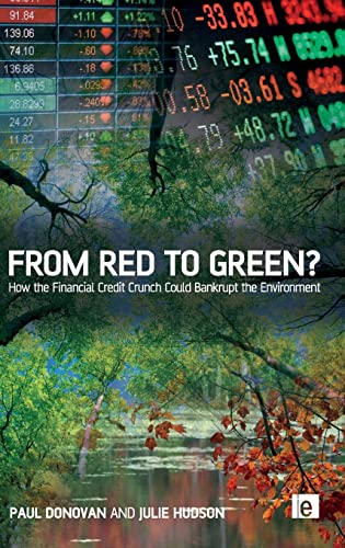 9781849714143: From Red to Green?: How the Financial Credit Crunch Could Bankrupt the Environment
