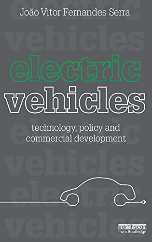 Beispielbild fr Electric Vehicles : Technology, Policy and Commercial Development zum Verkauf von Better World Books