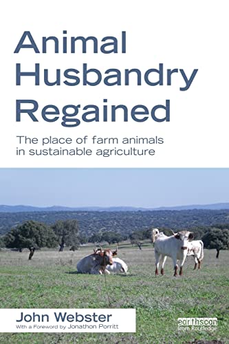 Imagen de archivo de Animal Husbandry Regained: The Place of Farm Animals in Sustainable Agriculture a la venta por Blackwell's