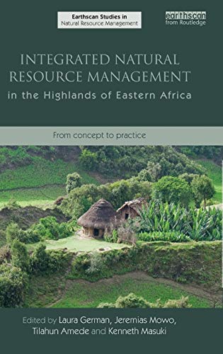 Imagen de archivo de Integrated Natural Resource Management in the Highlands of Eastern Africa: From Concept to Practice (Earthscan Studies in Natural Resource Management) a la venta por Chiron Media