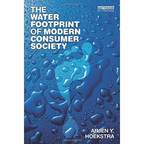 9781849714273: The Water Footprint of Modern Consumer Society (Earthscan Water Text)