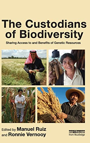 The Custodians of Biodiversity: Sharing Access to and Benefits of Genetic Resources