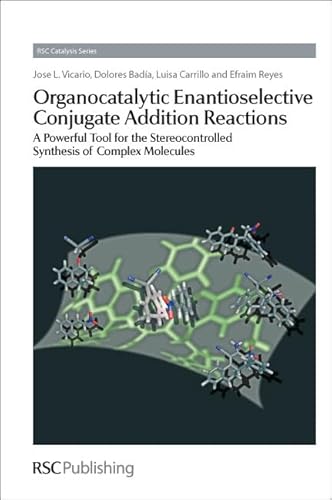 ORGANOCATALYTIC ENANTIONSELECTIVE CONJUGATE ADDITION REACTIONS