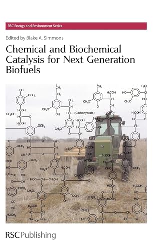 9781849730303: Chemical and Biochemical Catalysis for Next Generation Biofuels: Rsc: Volume 4 (Energy and Environment Series)