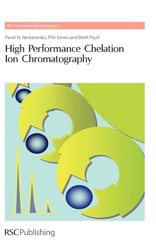 9781849730419: High Performance Chelation Ion Chromatography (RSC Chromatography Monographs, Volume 14)